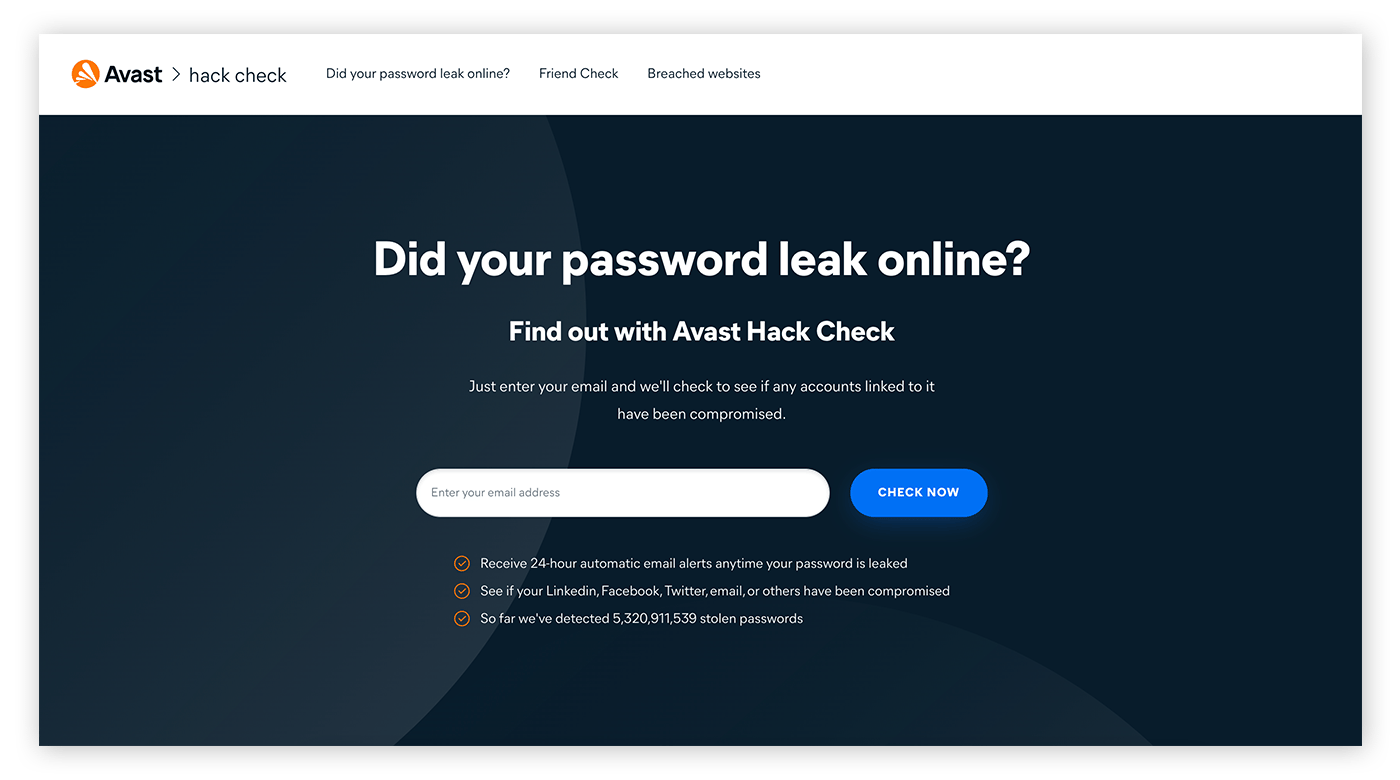 Avast Hack Check is a free tool to check and see if your personal data has been exposed.